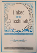 Linked to the Shechinah [paperback]